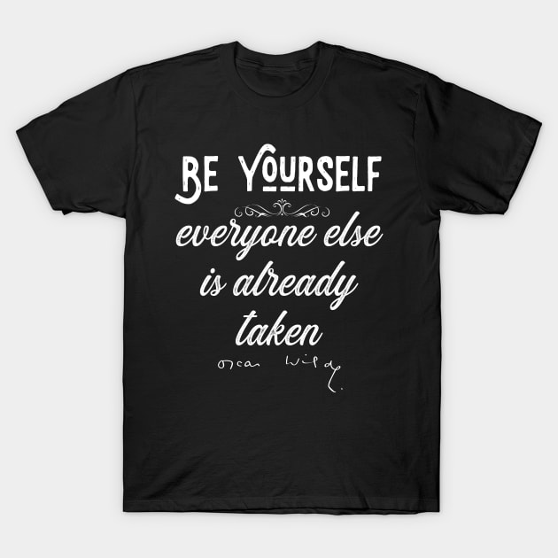 Be Yourself | Oscar Wilde T-Shirt by jverdi28